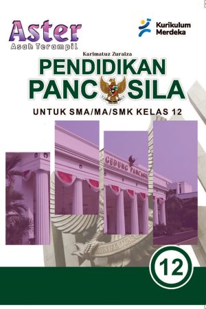 Pendidikan Pancasila untuk Kelas XII SMA/MA/SMK/MAK